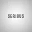 Serious