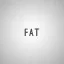 Fat