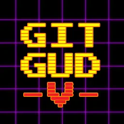 Git Gud V: 2 Gud 2 Furious